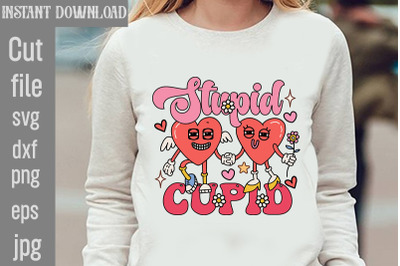 Stupid Cupid SVG cut file,Valentines Sublimation Design, Heart With Ey