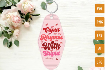 Cupid Rhymes With Stupid SVG cut file, Valentine&#039;s Day Motel Keychain