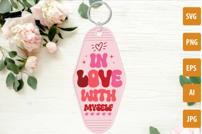 In Love With Myself SVG cut file, Valentine&#039;s Day Motel Keychain SVG