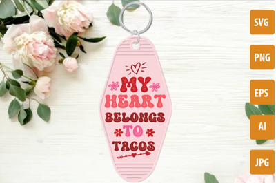 My Heart Belongs To Tacos SVG cut file, Valentine&#039;s Day Motel Keychain