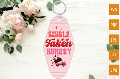 Single Taken Hungry SVG cut file, Valentine&#039;s Day Motel Keychain SVG