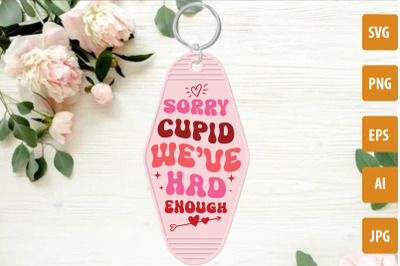 Sorry Cupid We Ve Had Enough SVG cut file, Valentine&#039;s Day Motel Keych