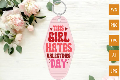 This Girl Hates Valentines Day SVG cut file, Valentine&#039;s Day Motel Key