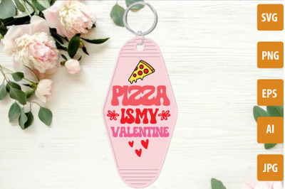 Pizza Is My Valentine SVG cut file, Valentine&#039;s Day Motel Keychain SVG