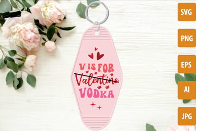 V Is For Vodka SVG cut file, Valentine&#039;s Day Motel Keychain SVG