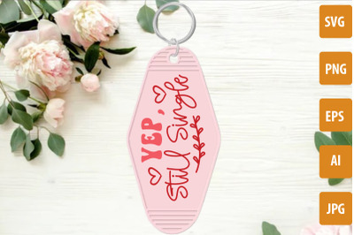 Yep Still Single SVG cut file, Valentine&#039;s Day Motel Keychain SVG