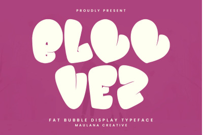 Bloovez Fat Bubble Display Typeface Valentine Font