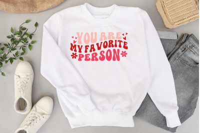 You Are My Favorite Person Retro Valentines Quote SVG