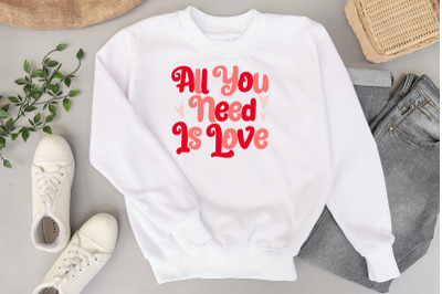 All You Need is Love Retro Valentines Quote SVG PNG