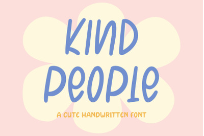 Kind People, Handwriting Font, Cute Font, Quirky Typeface, Lettered