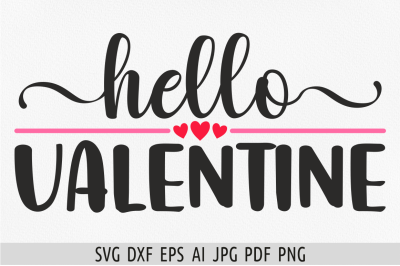 Hello Valentine svg Valentine&#039;s day svg 14th February svg png