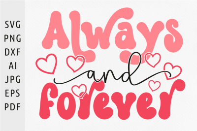Always and forever svg Always &amp; Forever svg Retro Valentine svg Valent
