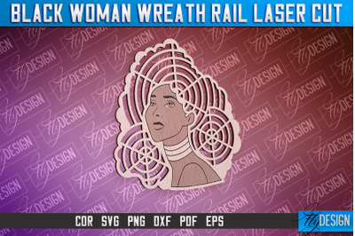 Black Woman Wreath Rail Laser Cut | Laser Cut Design | CNC File