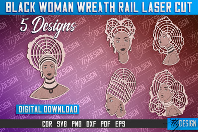 Black Woman Wreath Rail Laser Cut | Laser Cut Design | CNC File