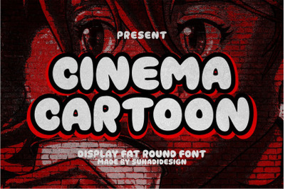 Cinema Cartoon Fat Round Font