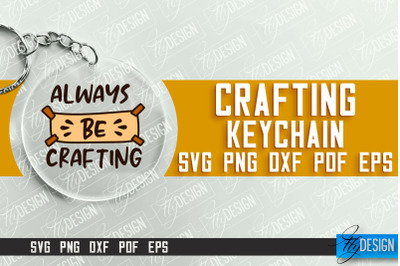 Crafting Keychain SVG Design | Craft SVG | Funny Quotes