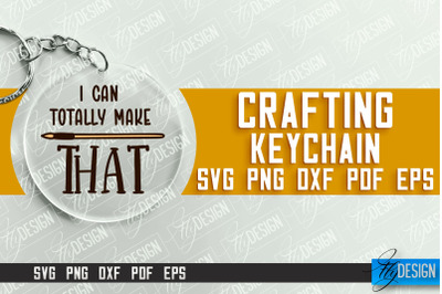 Crafting Keychain SVG Design | Craft SVG | Funny Quotes