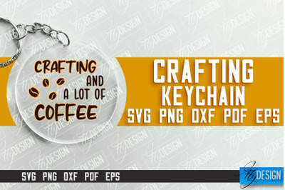 Crafting Keychain SVG Design | Craft SVG | Funny Quotes