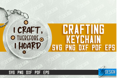 Crafting Keychain SVG Design | Craft SVG | Funny Quotes