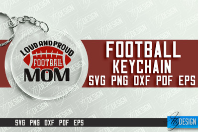 &nbsp;Football Keychain Design | Round Keychain Designs | Quotes SVG File