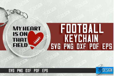 &nbsp;Football Keychain Design | Round Keychain Designs | Quotes SVG File