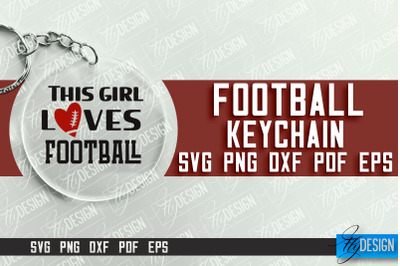 &nbsp;Football Keychain Design | Round Keychain Designs | Quotes SVG File