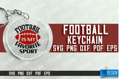 &nbsp;Football Keychain Design | Round Keychain Designs | Quotes SVG File