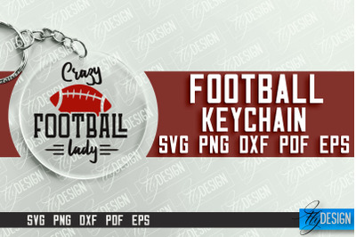 &nbsp;Football Keychain Design | Round Keychain Designs | Quotes SVG File