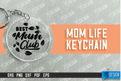 Mom Life Keychain Design | Round Keychain Designs | Quotes SVG File