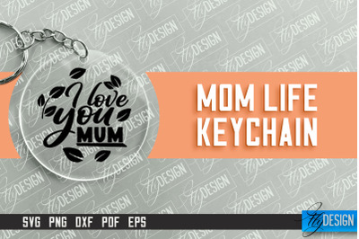 Mom Life Keychain Design | Round Keychain Designs | Quotes SVG File