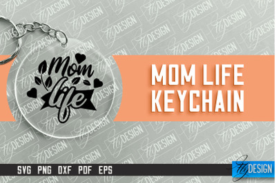 Mom Life Keychain Design | Round Keychain Designs | Quotes SVG File