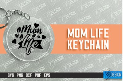 Mom Life Keychain Design | Round Keychain Designs | Quotes SVG File