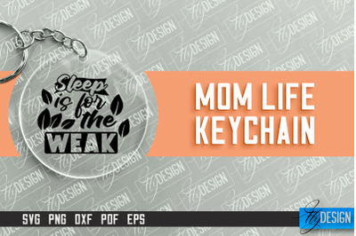 Mom Life Keychain Design | Round Keychain Designs | Quotes SVG File