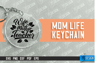 Mom Life Keychain Design | Round Keychain Designs | Quotes SVG File