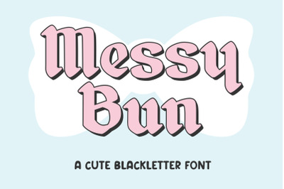 Messy Bun, Blackletter Font, Gothic Style, Alternates Typeface