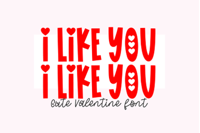 I LIKE YOU Chunky Valentine&#039;s Day Font