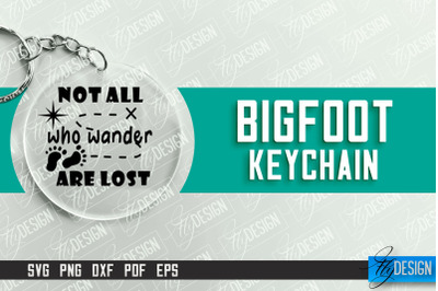 Bigfoot Keychain Design | Round Keychain Designs | Quotes SVG File