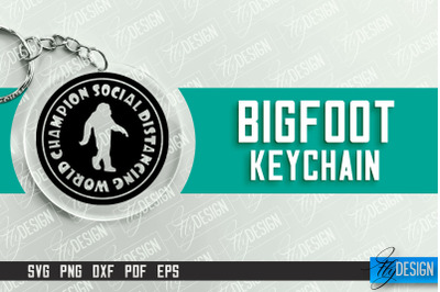 Bigfoot Keychain Design | Round Keychain Designs | Quotes SVG File