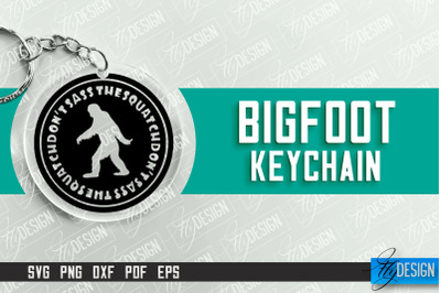 Bigfoot Keychain Design | Round Keychain Designs | Quotes SVG File