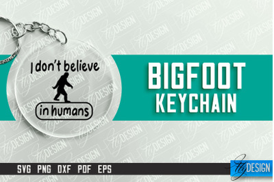 Bigfoot Keychain Design | Round Keychain Designs | Quotes SVG File