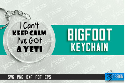 Bigfoot Keychain Design | Round Keychain Designs | Quotes SVG File