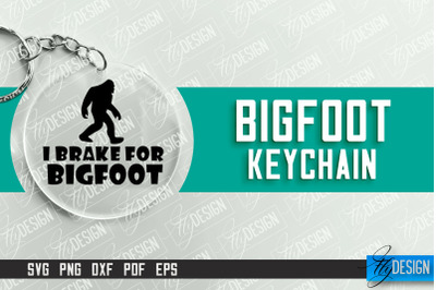 Bigfoot Keychain Design | Round Keychain Designs | Quotes SVG File