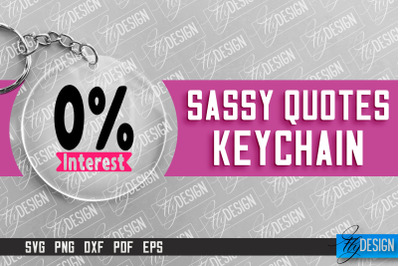 &nbsp;Sassy Keychain Design | Round Keychain Design | Sarcastic Quotes