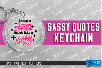 &nbsp;Sassy Keychain Design | Round Keychain Design | Sarcastic Quotes