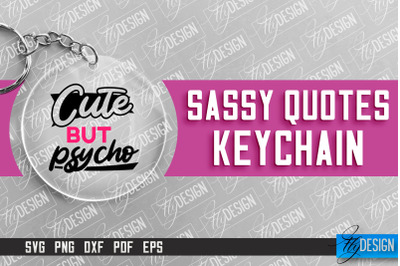 &nbsp;Sassy Keychain Design | Round Keychain Design | Sarcastic Quotes