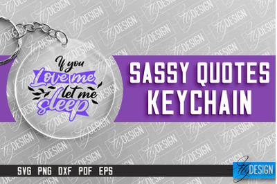 &nbsp;Sassy Keychain Design | Round Keychain Design | Sarcastic Quotes