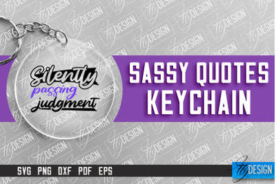 &nbsp;Sassy Keychain Design | Round Keychain Design | Sarcastic Quotes