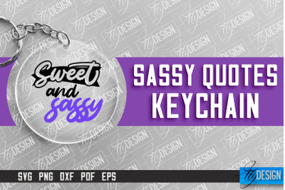 &nbsp;Sassy Keychain Design | Round Keychain Design | Sarcastic Quotes