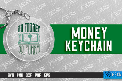 &nbsp;Money Keychain Design | Round Keychain Design | Quotes SVG