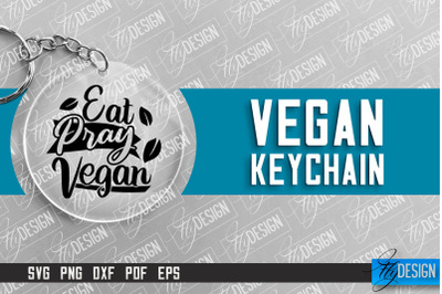 Vegan Keychain Design | Round Keychain Design | Quotes SVG